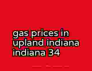gas prices in upland indiana indiana 34