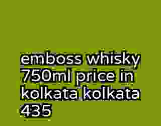 emboss whisky 750ml price in kolkata kolkata 435