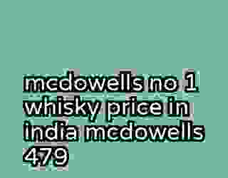 mcdowells no 1 whisky price in india mcdowells 479