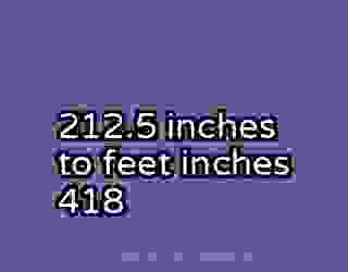 212.5 inches to feet inches 418