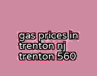 gas prices in trenton nj trenton 560