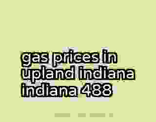 gas prices in upland indiana indiana 488