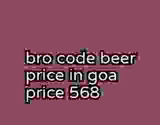 bro code beer price in goa price 568
