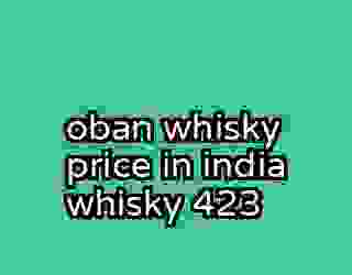 oban whisky price in india whisky 423
