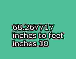 68.267717 inches to feet inches 10