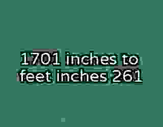 1701 inches to feet inches 261