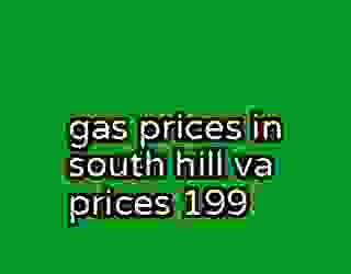 gas prices in south hill va prices 199