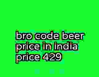 bro code beer price in india price 429