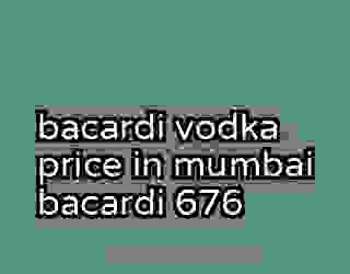 bacardi vodka price in mumbai bacardi 676