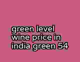 green level wine price in india green 54