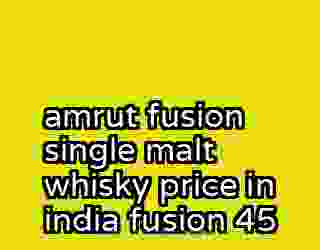 amrut fusion single malt whisky price in india fusion 45