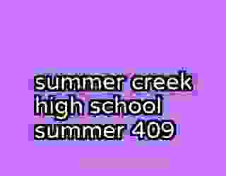summer creek high school summer 409