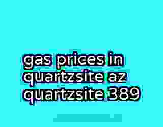 gas prices in quartzsite az quartzsite 389