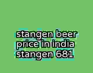 stangen beer price in india stangen 681
