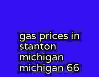 gas prices in stanton michigan michigan 66