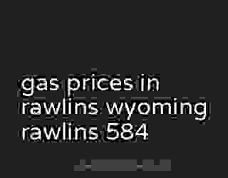 gas prices in rawlins wyoming rawlins 584