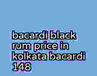 bacardi black rum price in kolkata bacardi 148