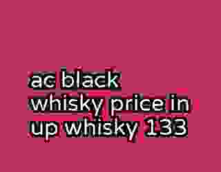 ac black whisky price in up whisky 133