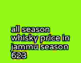 all season whisky price in jammu season 623