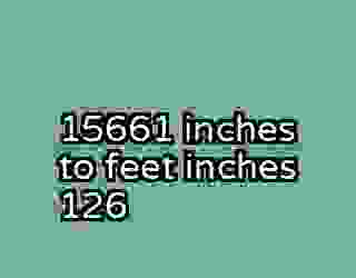 15661 inches to feet inches 126