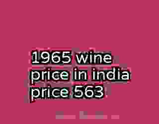 1965 wine price in india price 563