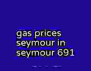 gas prices seymour in seymour 691